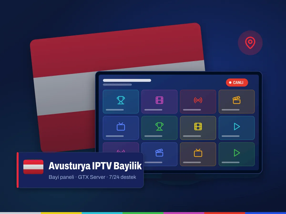 Avusturya IPTV bayilik: Avusturya bayrağı önünde IPTV bayi paneli ve canlı yayın ekranı