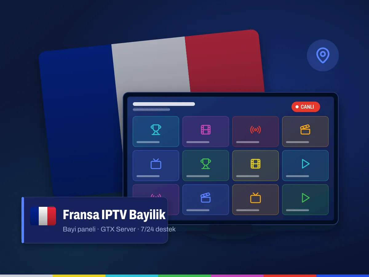 Fransa IPTV bayilik: Fransız bayrağı önünde IPTV bayi paneli ve canlı yayın ekranı