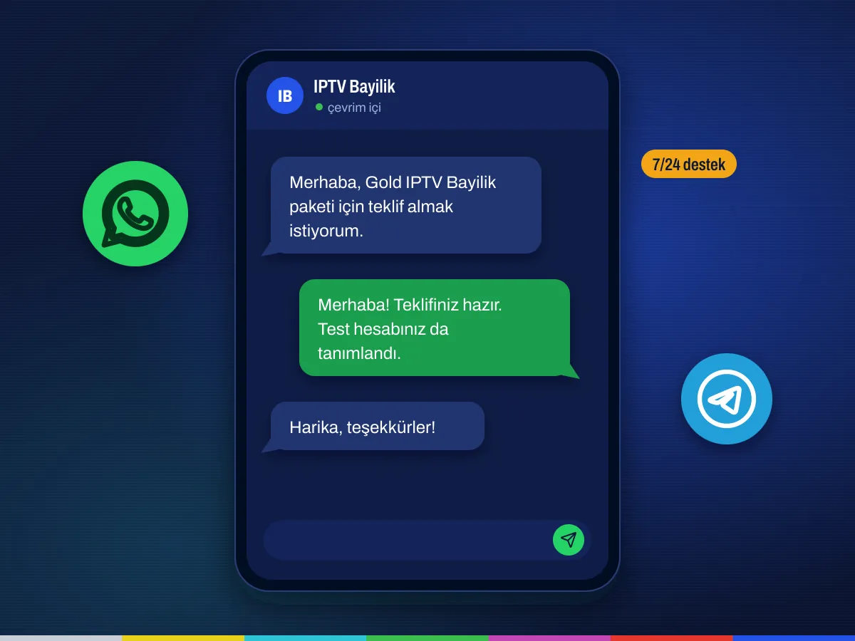 IPTV bayilik iletişim: WhatsApp ve Telegram üzerinden 7/24 bayi desteği